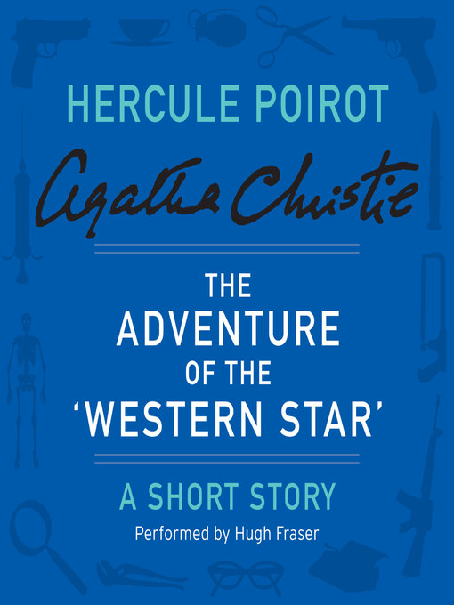 Title details for The Adventure of the ‘Western Star' by Agatha Christie - Wait list